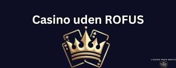 Casino Online Uden Om Rufus En Guide til Spil uden Begrænsninger Casino Online Uden Om Rufus En Guide til Spil uden Begrænsninger